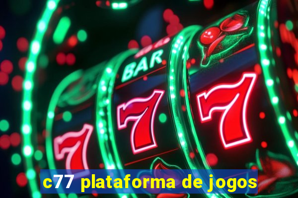 c77 plataforma de jogos